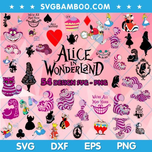 Alice In Wonderland SVG Bundle, Cheshire Cat SVG Bundle, Alice Wonderland SVG Bundle DXF EPS PNG