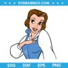 Belle SVG, Disney Belle SVG, Belle Beauty and The Beast SVG, Disney Belle Princess SVG DXF EPS PNG Belle SVG, Disney Belle SVG, Belle Beauty and The Beast SVG, Disney Belle Princess SVG DXF EPS PNG