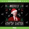 Biden Merry 4th Of Easter PNG, Funny Joe Biden Christmas Ugly Sweater PNG, Biden Merry Christmas PNG