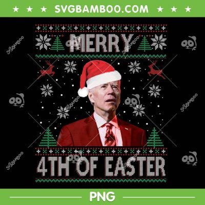 Biden Merry 4th Of Easter PNG, Funny Joe Biden Christmas Ugly Sweater PNG, Biden Merry Christmas PNG Biden Merry 4th Of Easter PNG, Funny Joe Biden Christmas Ugly Sweater PNG, Biden Merry Christmas PNG