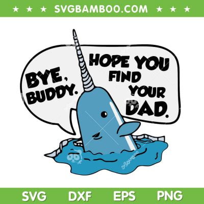 Bye Buddy Hope You Find Your Dad SVG, Buddy The Elf Dolphin SVG, Bye Bye Buddy The Elf SVG DXF EPS PNG Bye Buddy Hope You Find Your Dad SVG, Buddy The Elf Dolphin SVG, Bye Bye Buddy The Elf SVG DXF EPS PNG