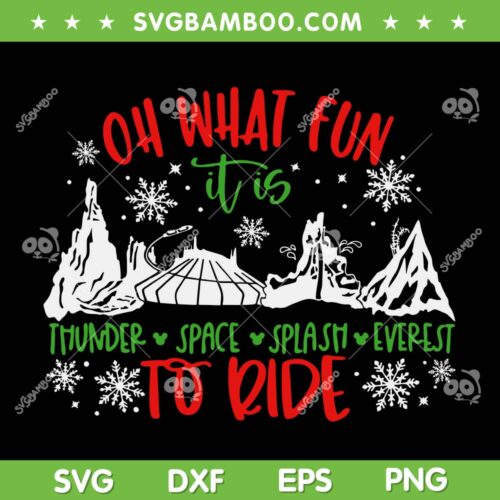 Christmas Oh What Fun It Is To Ride SVG, Thunder Space Splash Everest SVG, Christmas Super Fun SVG DXF EPS PNG