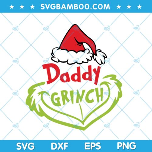 Daddy Grinch Santa Hat SVG, Santa Hat Grinch SVG, Daddy Grinch Chirstmas SVG, Chirstmas Daddy Grinch Hat SVG DXF EPS PNG