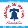 Dancing on My Own Philadelphia SVG, Dancing on My Own SVG, Baseball Philadelphia Funny Sayings SVG DXF EPS PNG