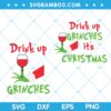 Drink Up Grinches Christmas SVG, Grinch Hand Wine SVG, Chirstmas Grinch Drinking SVG, Grinch with Wine SVG DXF EPS PNG