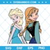 Frozen Elsa and Anna SVG, Disney Elsa Anna SVG, Elsa Anna Frozen Together SVG, Disney Sisters SVG DXF EPS PNG