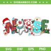 Funny Christmas Nurse SVG, Sublimation Christmas Nurse SVG, Nurse Writing Christmas SVG DXF EPS PNG