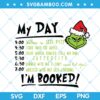 Funny Grinch My Day Im Booked SVG, Christmas Funny Grinch SVG, Grinch My Day SVG, Grinch Face and Quote SVG DXF EPS PNG