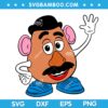 Funny Mr Potato Head SVG, Dinsey Mr Potato SVG, Mr Potato Toy Story SVG DXF EPS PNG Funny Mr Potato Head SVG, Dinsey Mr Potato SVG, Mr Potato Toy Story SVG DXF EPS PNG