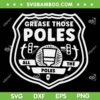 Grease Those Poles SVG, All The Poles Premium SVG, Phillies Grease Those Poles SVG DXF EPS PNG Grease Those Poles SVG, All The Poles Premium SVG, Phillies Grease Those Poles SVG DXF EPS PNG