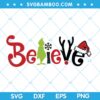 Grinch Believe Christmas SVG, Chirstmas Grinch SVG, Believe Quote Grinch SVG, Christmas Grinch Quote SVG DXF EPS PNG Grinch Believe Christmas SVG, Chirstmas Grinch SVG, Believe Quote Grinch SVG, Christmas Grinch Quote SVG DXF EPS PNG