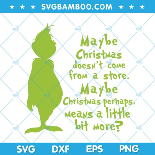 Grinch Christmas Quote SVG, Christmas Grinch Tree SVG, Grinch Quote Tree SVG, Grinch Saying SVG DXF EPS PNG