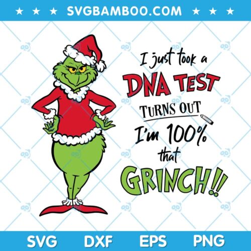 Grinch DNA Test 100 SVG, Im 100 That Grinch SVG, Christmas Grinch Akimbo SVG, Grinch Akimbo The Tree SVG DXF EPS PNG