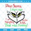Grinch Dear Santa I Dont Care SVG, Christmas Grinch SVG, Grinch Writing SVG, Grinch That Was Funny SVG DXF EPS PNG Grinch Dear Santa I Dont Care SVG, Christmas Grinch SVG, Grinch Writing SVG, Grinch That Was Funny SVG DXF EPS PNG