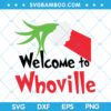 Grinch Hand Welcome to Whoville SVG, Christmas Grinch Hand SVG, Grinch Whoville SVG, Funny Grinch Saying SVG DXF EPS PNG Grinch Hand Welcome to Whoville SVG, Christmas Grinch Hand SVG, Grinch Whoville SVG, Funny Grinch Saying SVG DXF EPS PNG