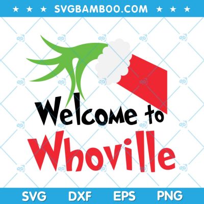 Grinch Hand Welcome to Whoville SVG, Christmas Grinch Hand SVG, Grinch Whoville SVG, Funny Grinch Saying SVG DXF EPS PNG Grinch Hand Welcome to Whoville SVG, Christmas Grinch Hand SVG, Grinch Whoville SVG, Funny Grinch Saying SVG DXF EPS PNG