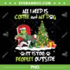 Grinch I Need Is Coffee And My Jack Russell Terrier Dog PNG, Grinch Candy Cane PNG, Grinch Christmas PNG Grinch I Need Is Coffee And My Jack Russell Terrier Dog PNG, Grinch Candy Cane PNG, Grinch Christmas PNG