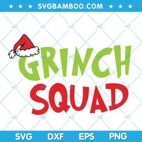 Grinch Squad SVG, Grinch Team SVG, Grinch Quote Squad SVG, Chirstmas Grinch Quote SVG DXF EPS PNG