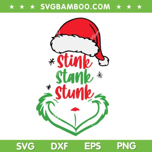 Grinch Chirstmas Stink Stank Stunk SVG, Merry Grinchmas SVG, Santa Hat Stink Stank Stunk SVG DXF EPS PNG