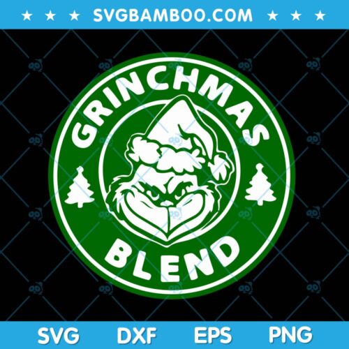 Grinchmas Blend SVG, Grinch Coffee Starbucks SVG, Christmas Grinch SVG, Grinchmas Badge SVG DXF EPS PNG