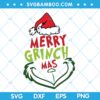 Merry Grinch Mas SVG, Grinch Face Merry Christmas SVG, Grinch Chirstmas SVG, Santa Hat with Quote SVG DXF EPS PNG