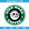 Star Wars Coffee Baby Yoda SVG, Yoda Coffee SVG, Disney Yoda SVG, Star Wars Yoda SVG DXF EPS PNG