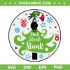 Stink Stank Stunk Christmas Tree SVG, Grinchmas Stink Stank Stunk SVG, Grinch Christmas Tree SVG DXF EPS PNG