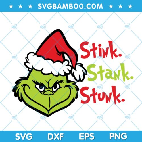 Stink Stank Stunk Grinch Face SVG, Grinch Stink Stank Stunk 2023 SVG, Grinch Funny Face SVG, Chirstmas Grinch Face SVG DXF EPS PNG