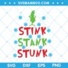 Stink Stank Stunk SVG, Grinch Snow Stink Stank Stunk SVG, Grinch Funny Quote SVG, Chirstmas Funny Quote SVG DXF EPS PNG
