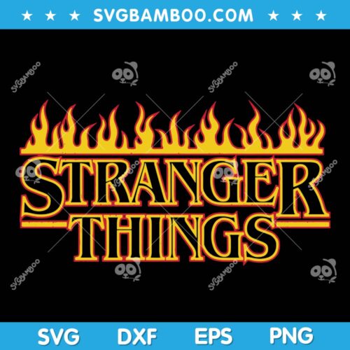 Stranger Things Retro Flame Logo SVG, Stranger Things Logo On Fire SVG, Retro Flame Logo SVG DXF EPS PNG