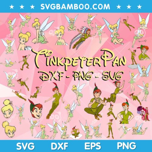 Tink Peter Pan SVG Bundle, Tinker Bell SVG Bundle, Neverland SVG Bundle DXF EPS PNG