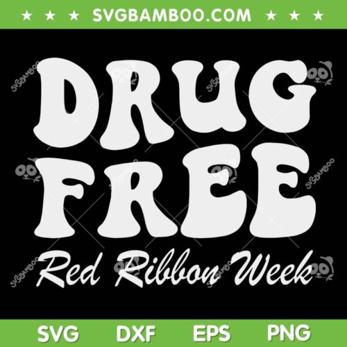 Womens Drug Free Red Ribbon Week SVG, Awareness Say No SVG, Womens Drug Free Trending SVG DXF EPS PNG