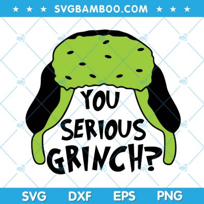 You Serious Grinch SVG, Grinch Dog Hat SVG, Christmas Grinch Funny SVG, Christmas Grinch Serious SVG DXF EPS PNG You Serious Grinch SVG, Grinch Dog Hat SVG, Christmas Grinch Funny SVG, Christmas Grinch Serious SVG DXF EPS PNG