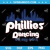 Philly Dancing on My Own SVG, Dancing on My Own Philadelphia SVG, City Philadelphia Baseball SVG DXF EPS PNG