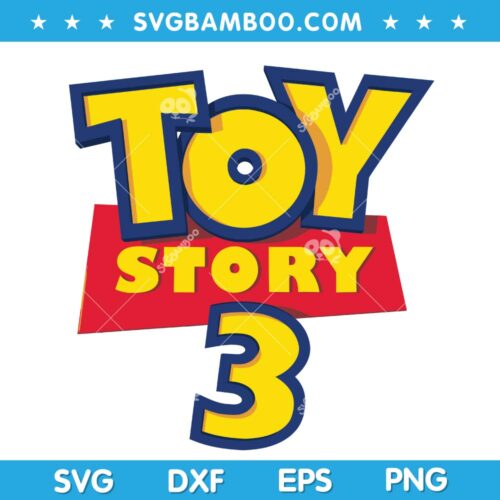 Toy Story Logo SVG, Disney Pixar Toy Story 3 Logo SVG, Toy Story 3 SVG DXF EPS PNG