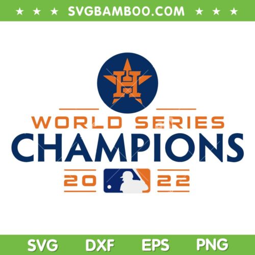 Astros WS Champions 2022 SVG, Houston Astros Baseball Champ SVG, Baseball Astros Fan SVG DXF EPS PNG