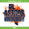 Astros World Series 2022 PNG, Houston Astros Championship PNG, Astros Baseball PNG, Design For Shirt Astros World Series 2022 PNG, Houston Astros Championship PNG, Astros Baseball PNG, Design For Shirt