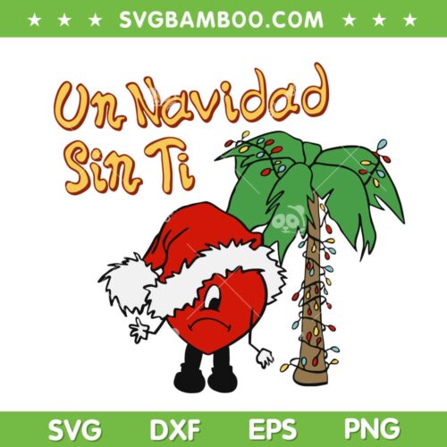Bad Bunny Un Navidad Sin Ti SVG, Sad Heart Christmas Tree Lights SVG, Christmas Bad Bunny Sad Heart SVG DXF EPS PNG