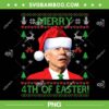Biden Merry 4th Of Easter PNG, Funny Joe Biden Christmas Ugly Sweater PNG, Biden Christmas PNG