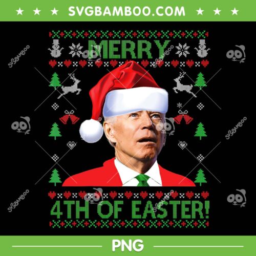 Biden Merry 4th Of Easter PNG, Funny Joe Biden Christmas Ugly Sweater PNG, Biden Christmas PNG