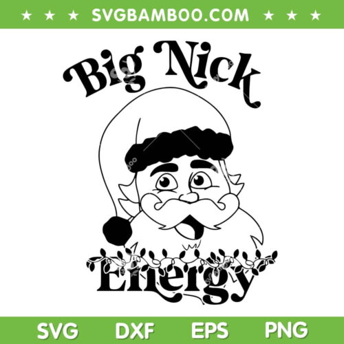Big Nick Energy Baby Santa SVG, Santa Christmas Lights SVG, Big Nick Energy Vintage Retro SVG DXF EPS PNG