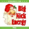 Big Nick Santa Energy Retro PNG, Baby Santa Xmas Christmas Trendy 2022 PNG, Chritsmas Santa Face Smiling PNG Big Nick Santa Energy Retro PNG, Baby Santa Xmas Christmas Trendy 2022 PNG, Chritsmas Santa Face Smiling PNG