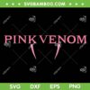 Blackpink Pink Venom Logo SVG, Blackpink Born Pink Pink Venom SVG, Pink Venom Logo SVG DXF EPS PNG