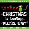 Christmas Is Loading Please Wait SVG, Christmas Family Loading SVG, Christmas Family Funny Saying SVG DXF EPS PNG Christmas Is Loading Please Wait SVG, Christmas Family Loading SVG, Christmas Family Funny Saying SVG DXF EPS PNG