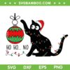 Christmas Black Cat Ho Ho Ho SVG, Funny Black Cat Ornament SVG, Chirstmas Black Cat Ornament SVG DXF EPS PNG Christmas Black Cat Ho Ho Ho SVG, Funny Black Cat Ornament SVG, Chirstmas Black Cat Ornament SVG DXF EPS PNG