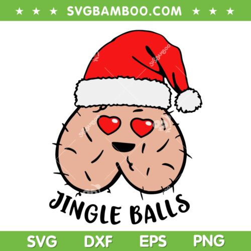 Christmas Jingle Balls Funny Face SVG, Funny Jingle Balls Hearts SVG, Adult Christmas Jingle Balls SVG DXF EPS PNG
