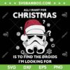 Darth Vader Star Wars Christmas SVG, All I Want For Christmas SVG, Is To Find The Droids I Am Looking For SVG DXF EPS PNG Darth Vader Star Wars Christmas SVG, All I Want For Christmas SVG, Is To Find The Droids I Am Looking For SVG DXF EPS PNG