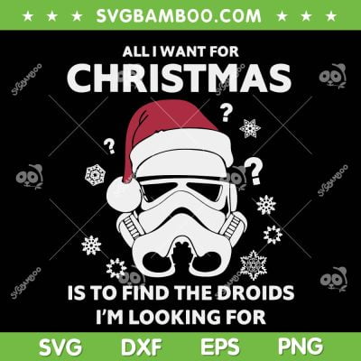 Darth Vader Star Wars Christmas SVG, All I Want For Christmas SVG, Is To Find The Droids I Am Looking For SVG DXF EPS PNG Darth Vader Star Wars Christmas SVG, All I Want For Christmas SVG, Is To Find The Droids I Am Looking For SVG DXF EPS PNG