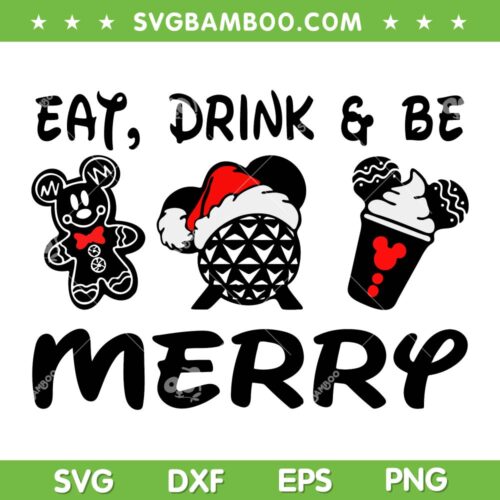 Eat Drink And Be Merry Santa Mickey SVG, Disney Snacks SVG, Eat Drink Merry SVG DXF EPS PNG