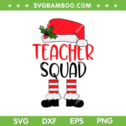 Funny ELF Teacher Squad SVG, Santa Christmas Teacher SVG, Christmas ELF Teacher SVG DXF EPS PNG